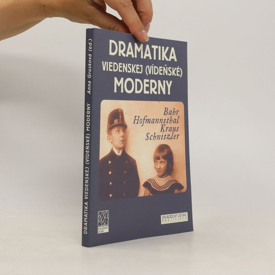 Anna Grusková Dramatika viedenskej (vídeňské) moderny