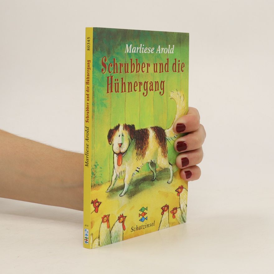 Marliese Arold Schrubber und die Hühnergang