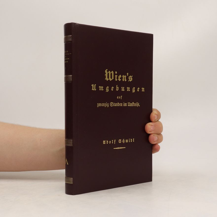 Various authors Wien's Umgebungen auf zwanzig Stunden im Umkreise