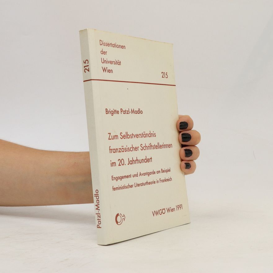 Brigitte Patzl Madlo Zum Selbstverständnis französischer Schriftstellerinnen im 20. Jahrhundert