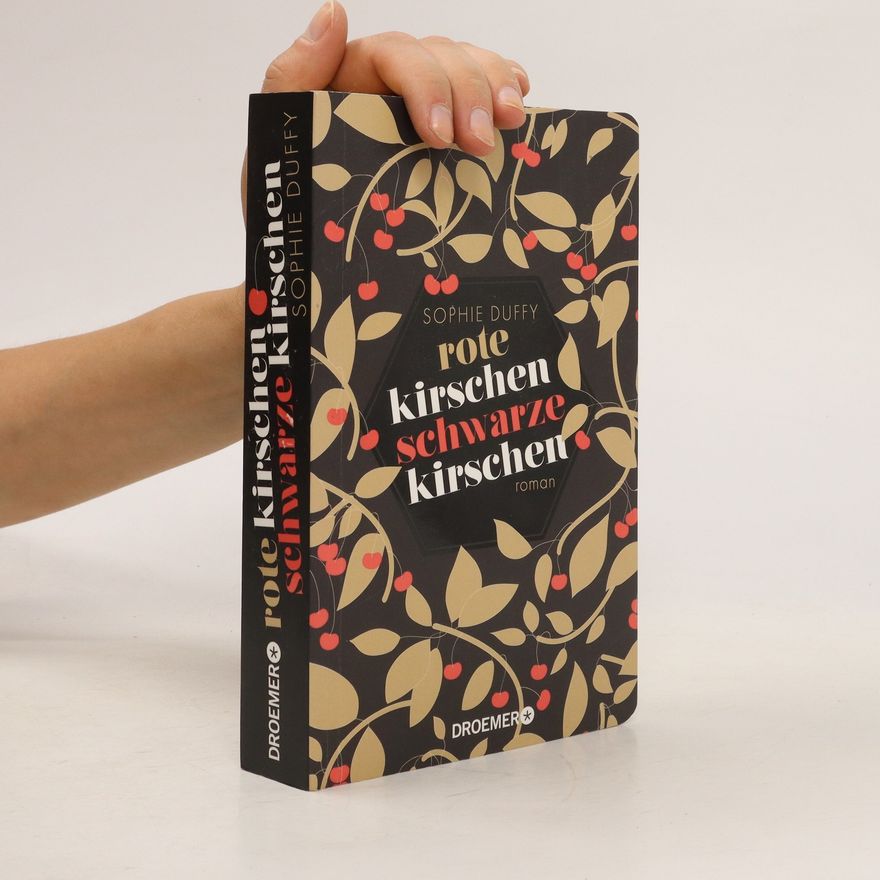 Sophie Duffy Rote Kirschen, schwarze Kirschen