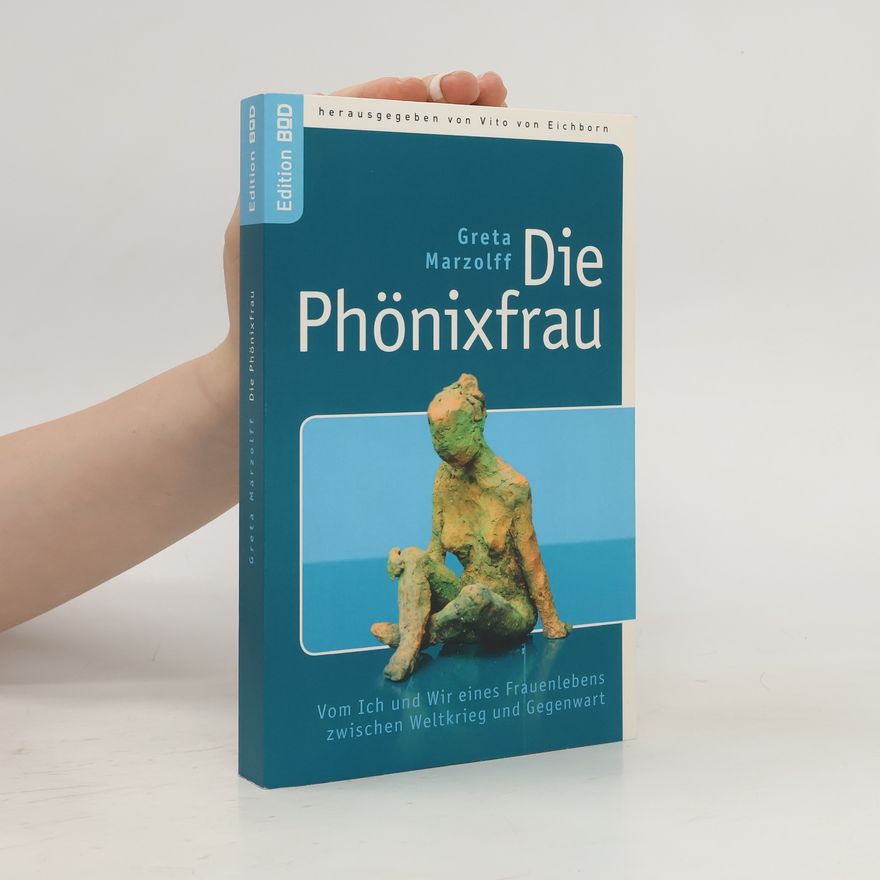 Greta Marzolff Die Phönixfrau