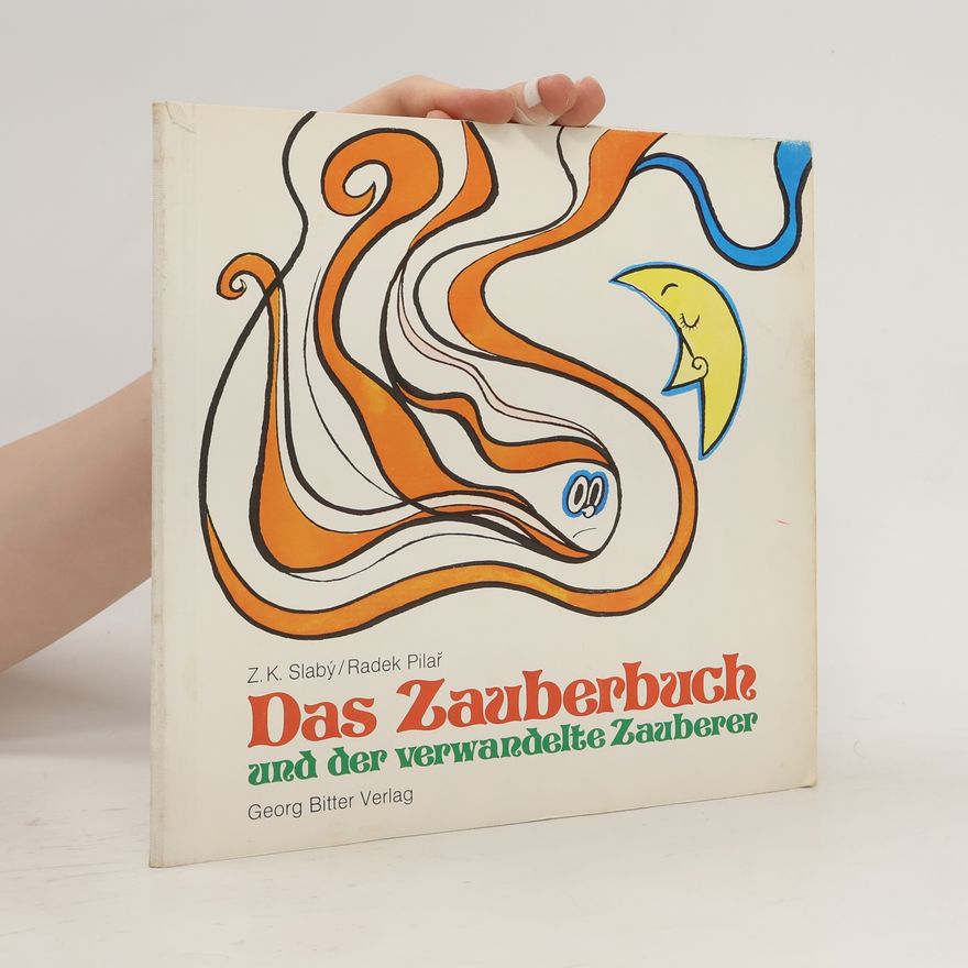 Zdeněk Karel Slabý Das Zauberbuch und der verwandelte Zauberer