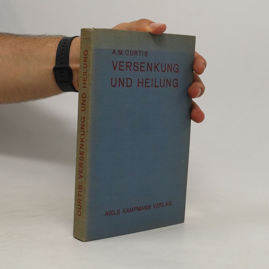 A. M. Curtis Versenkung und Heilung