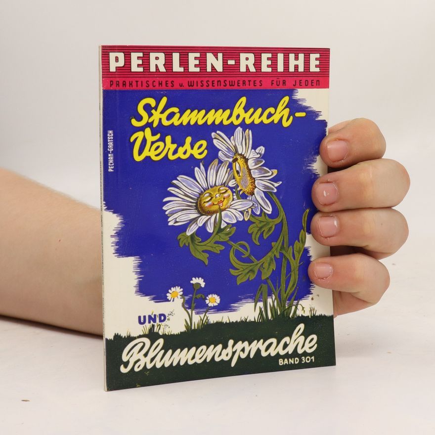 Various authors Stammbuch-Verse und Blumensprache. Band 301