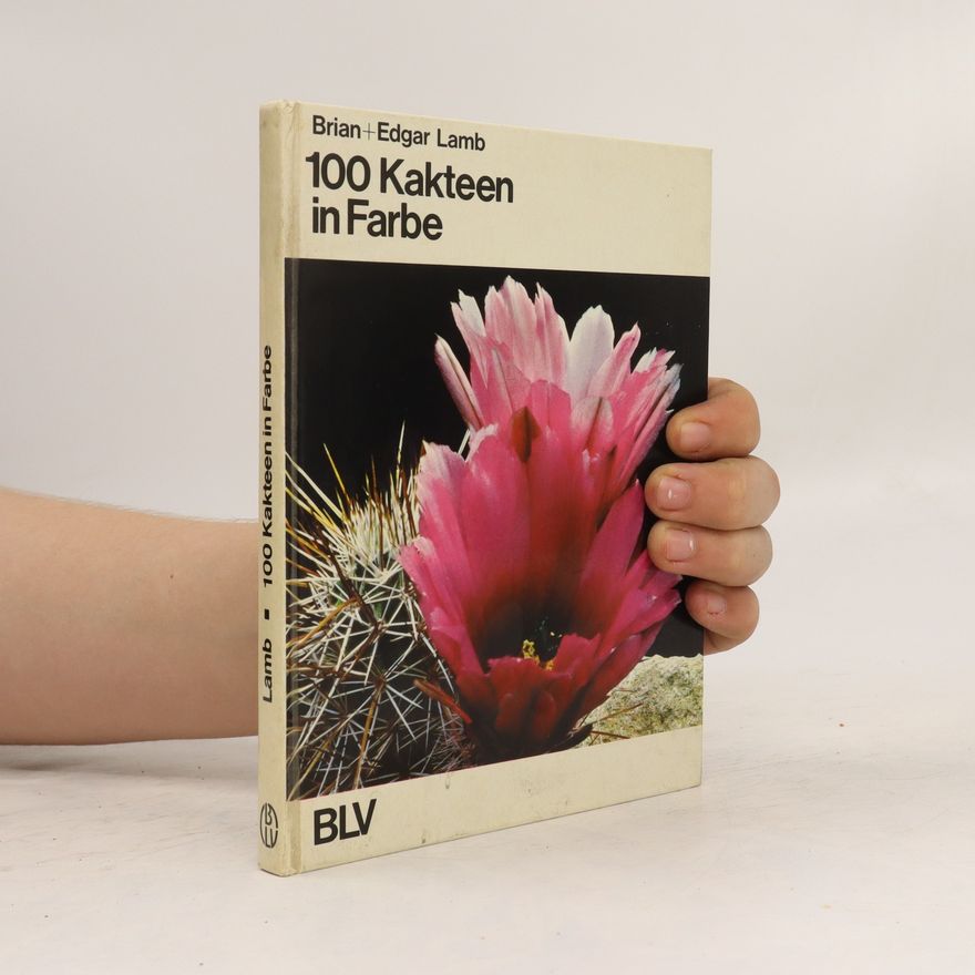 Edgar Lamb 100 [Hundert] Kakteen in Farbe