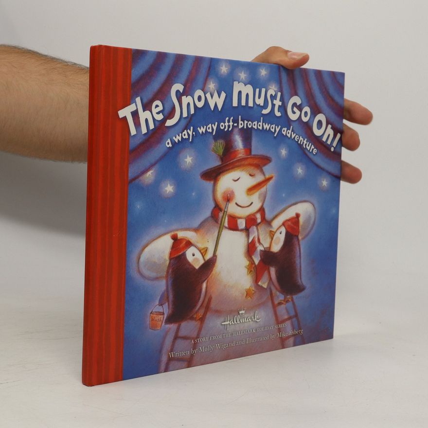 Molly Wigand The Snow Must Go On!
