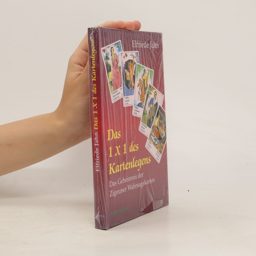 Elfriede Jahn Das 1x1 des Kartenlegens : Das Geheimnis der Zigeuner Wahrasgekarten