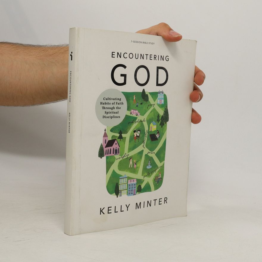 Kelly Minter Encountering God - Bible Study Book