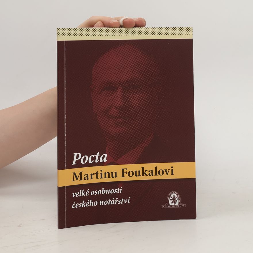Various authors Pocta Martinu Foukalovi - velké osobnosti českého notářství