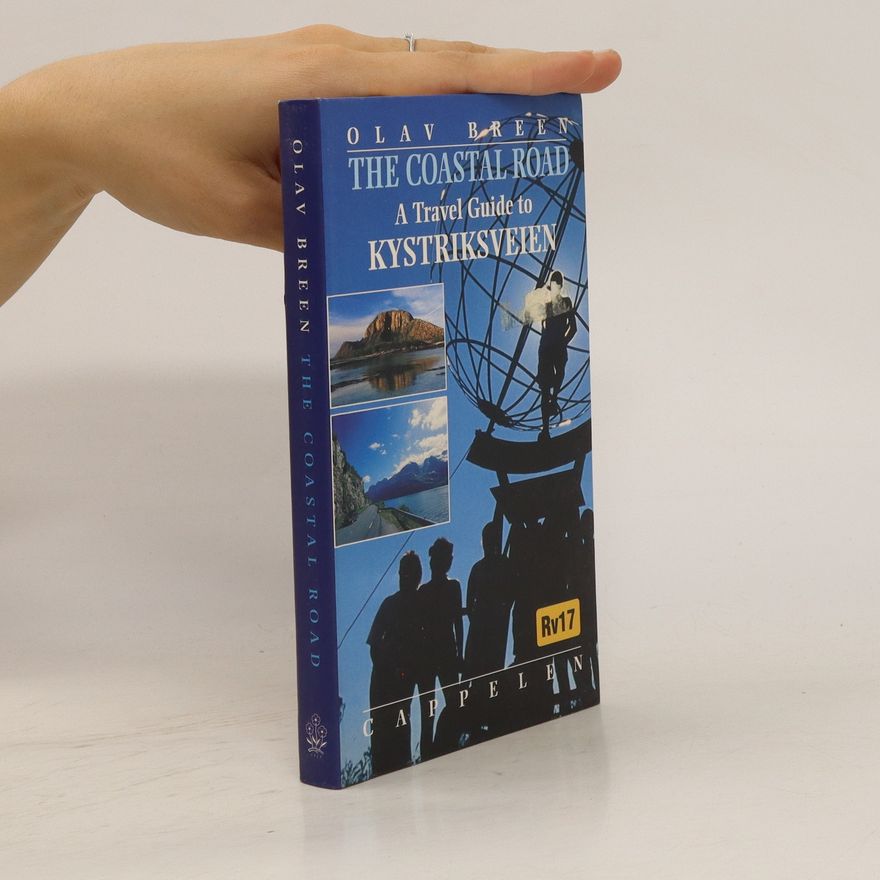 Olav Breen The coastal Road. A Travel Guide to Kystriksveien