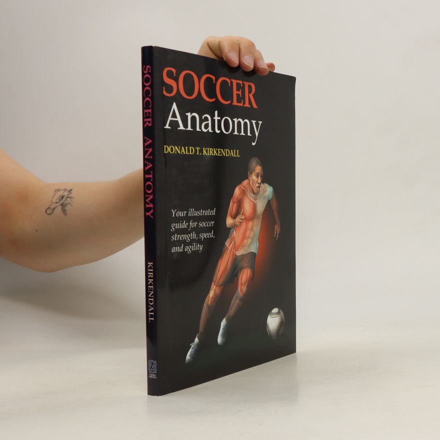 Donald T. Kirkendall Soccer Anatomy