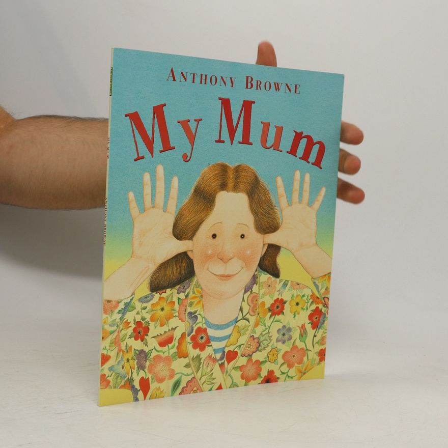 Anthony Browne My Mum