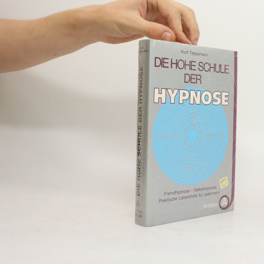 Kurt Tepperwein Die hohe Schule der Hypnose