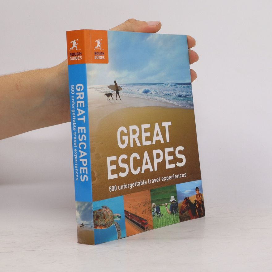 Jeremy (Matthew Cowin) Smith Great escapes : 500 unforgettable travel experiences