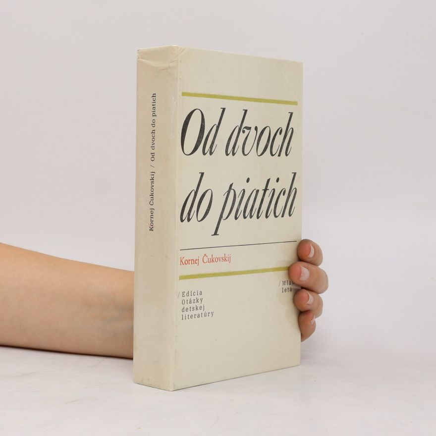 Kornej Ivanovič Čukovskij Od dvoch do piatich