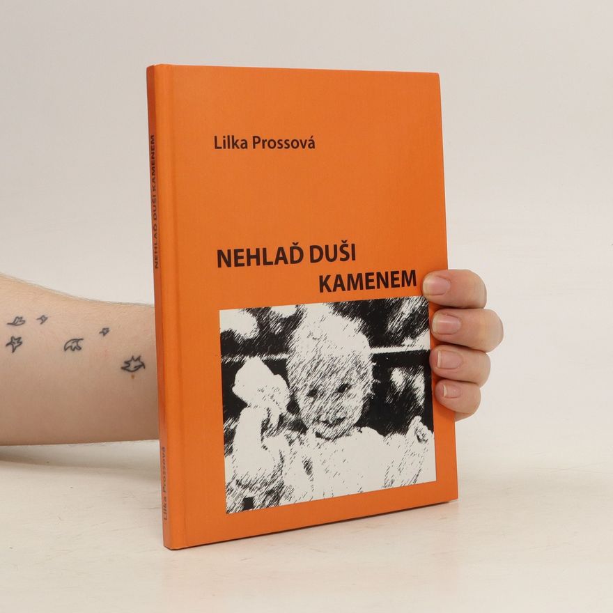 Ludmila Prossová Nehlaď duši kamenem