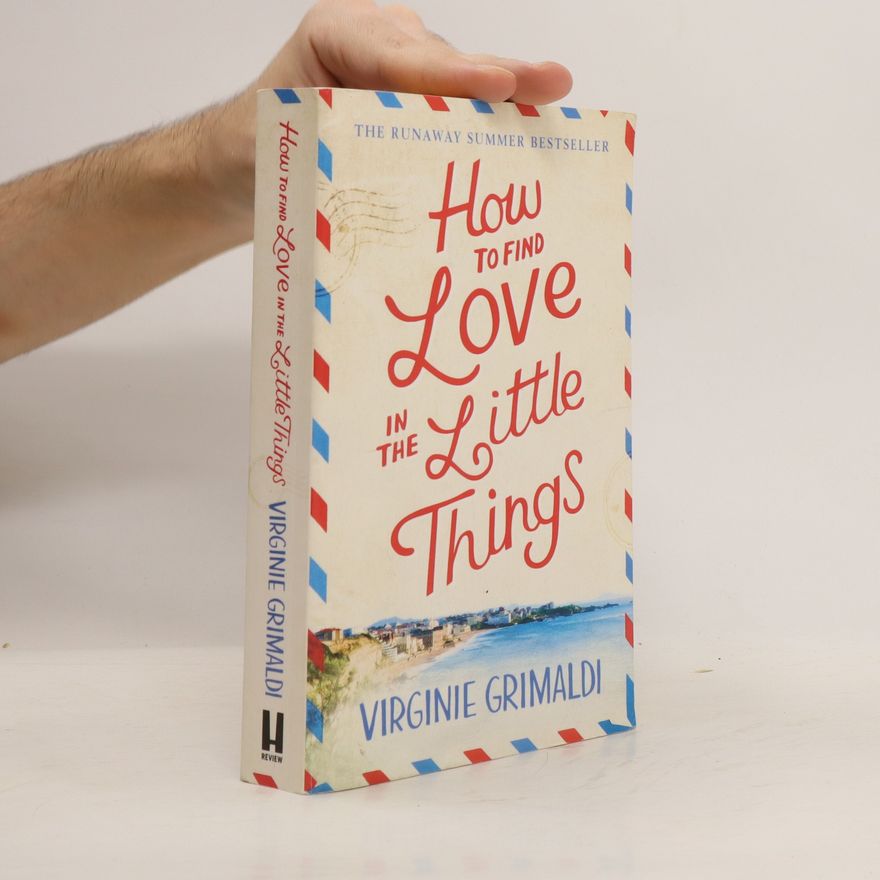 Virginie Grimaldi How to find love in the little things
