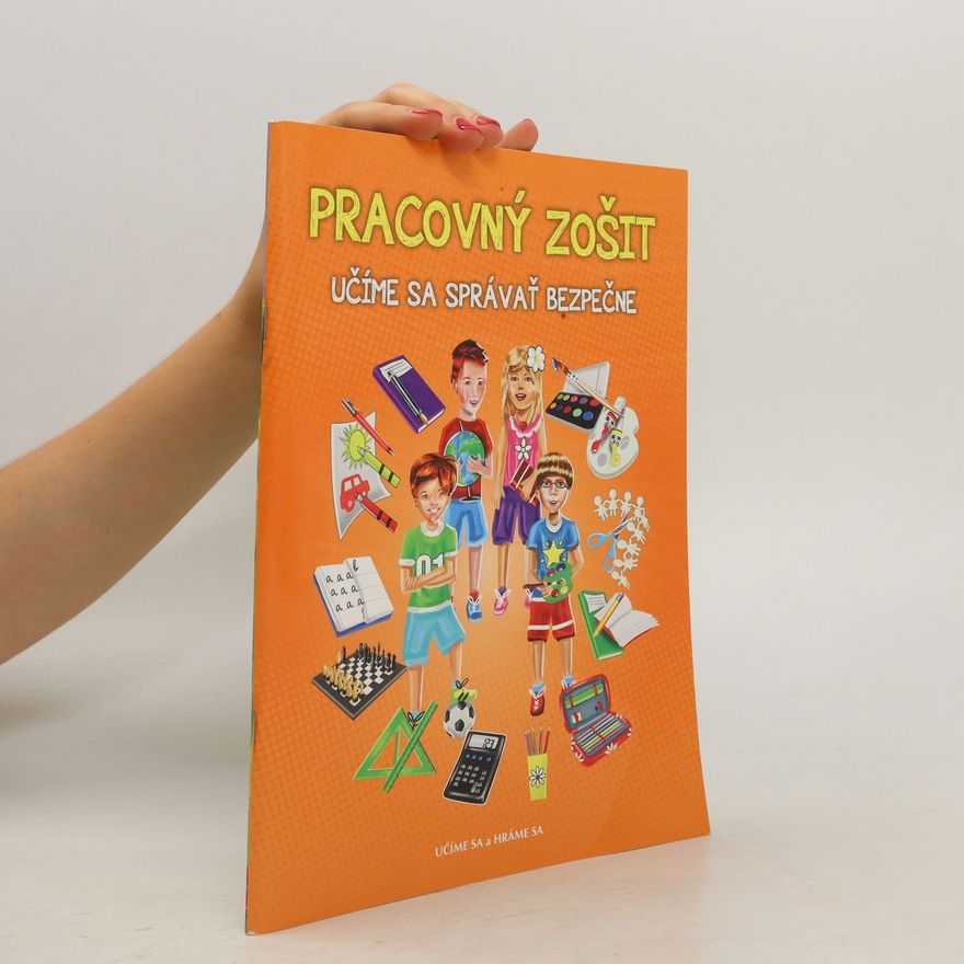 Collectif d'auteurs Pracovný zošit. Učíme se správať bezpečne