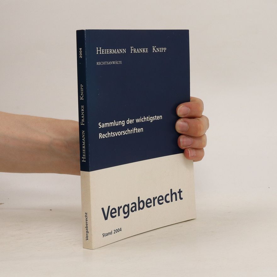 Heiermann Franke Knipp Vergaberecht. Sammlung der wichtigsten Rechtsvorschriften