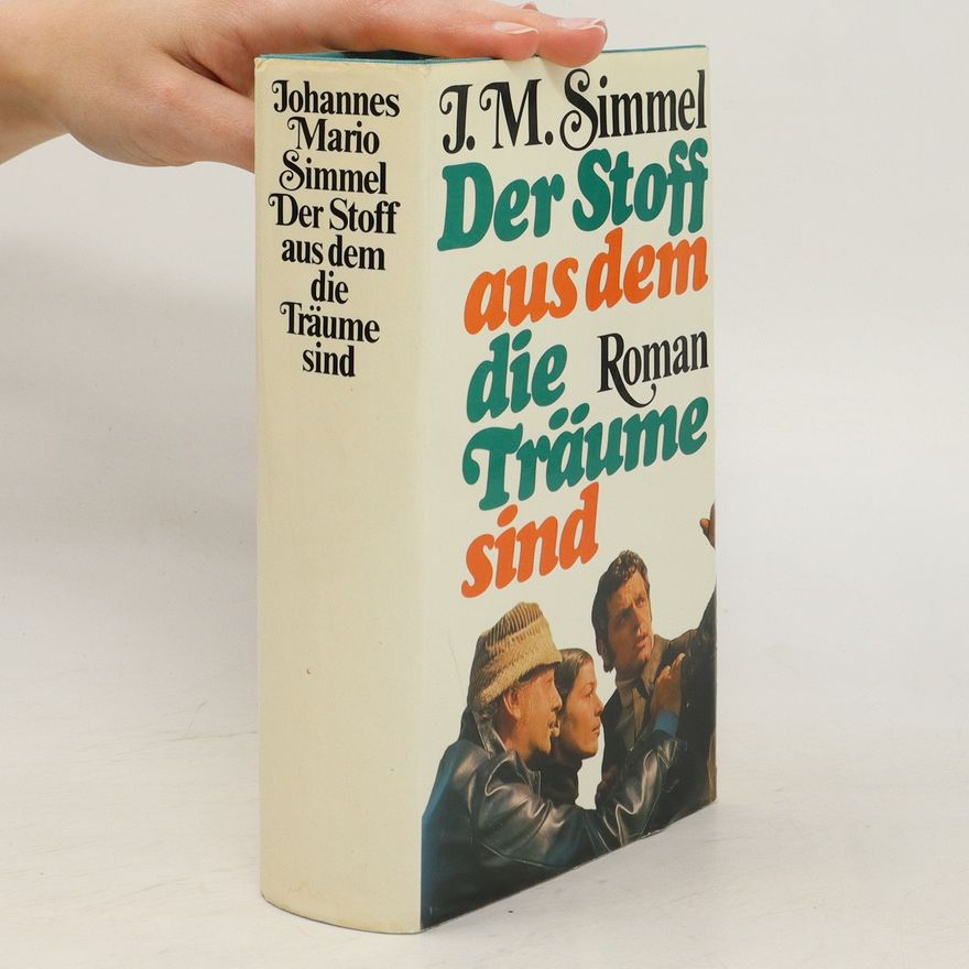 Johannes Mario Simmel Der Stoff aud dem dei Träume sind