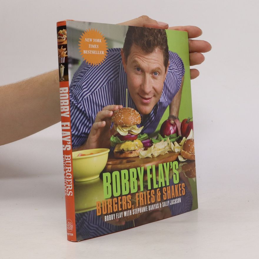 Bobby Flay Bobby Flay's Burgers, Fries, and Shakes