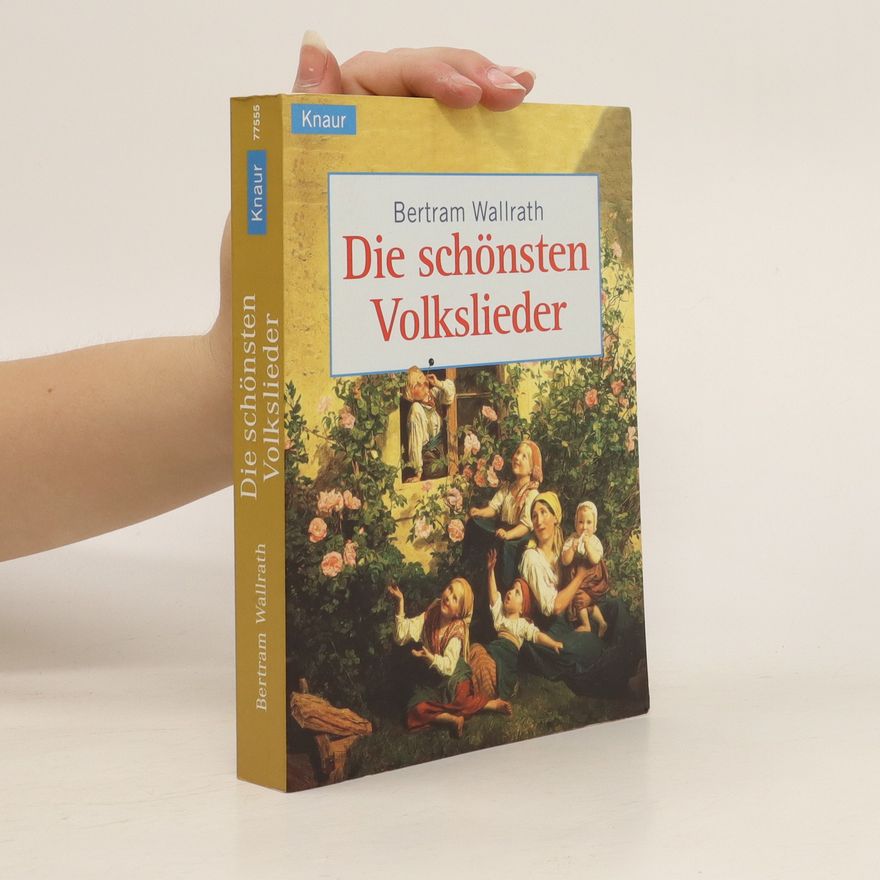 Bertram Wallrath Die schönsten Volkslieder