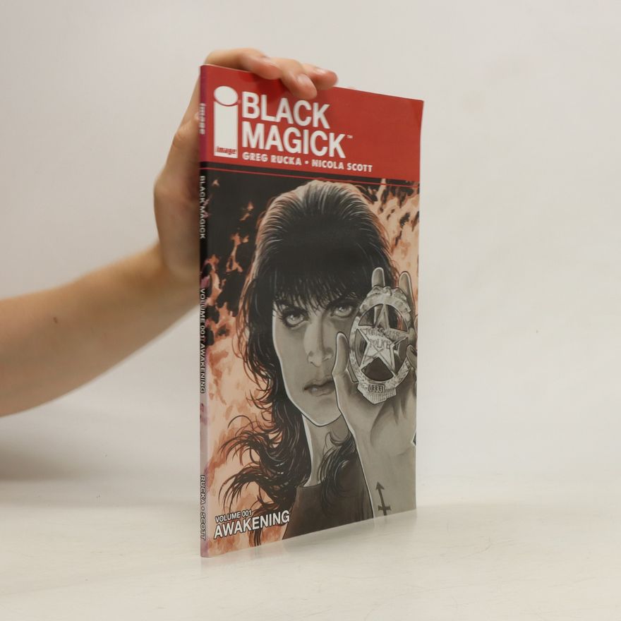 Greg Rucka Black Magick Volume 001: Awakening I