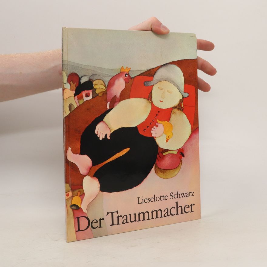 Lieselotte Schwarz Der Traummacher