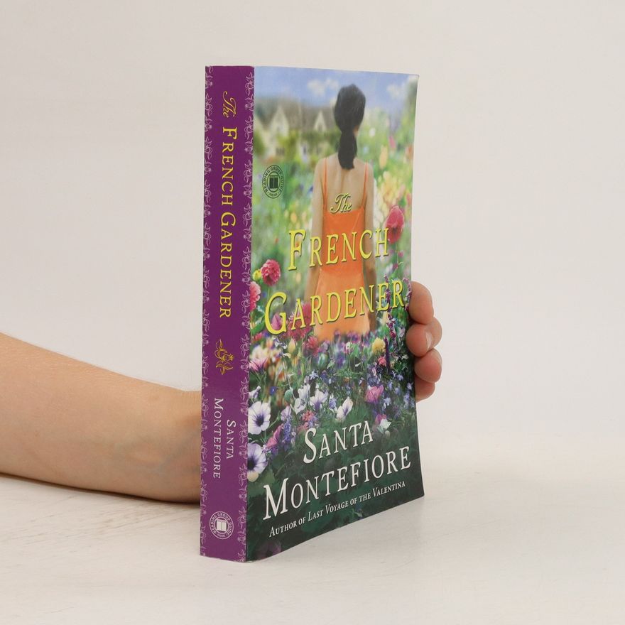 Santa Montefiore The French Gardener