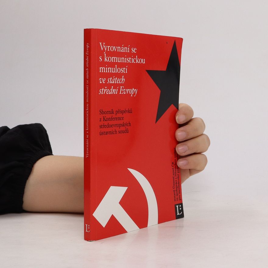 Autorenkollektiv Vyrovnání se s komunistickou minulostí ve státech střední Evropy