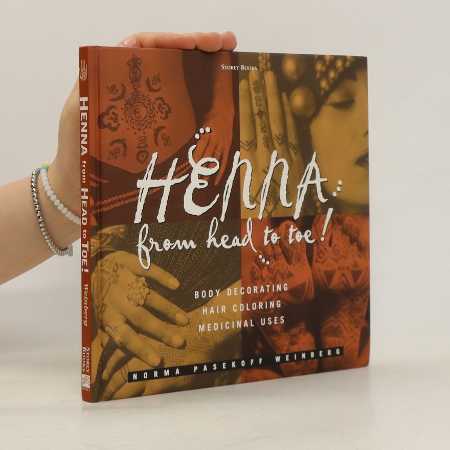 Norma Pasekoff Weinberg Henna from Head to Toe!