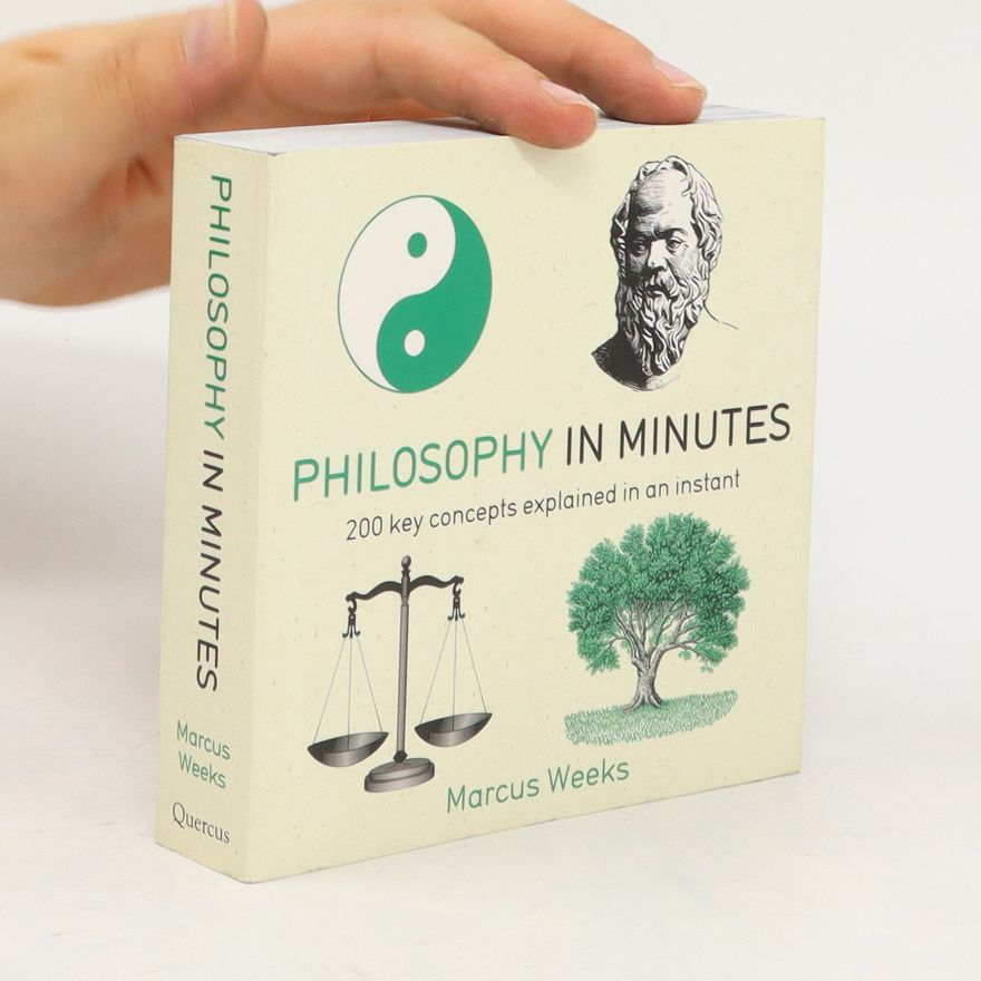 Marcus Weeks Philosophy in Minutes