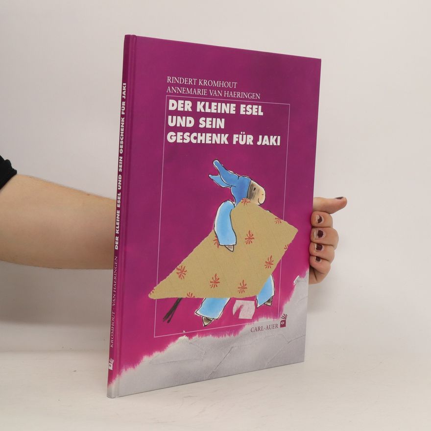 Rindert Kromhout Der kleine Esel und sein Geschenk für Jaki