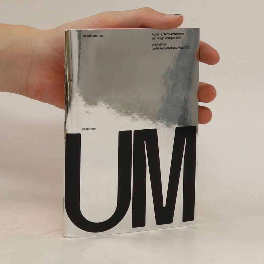 Kolektiv autorů O Umprum. About Umprum