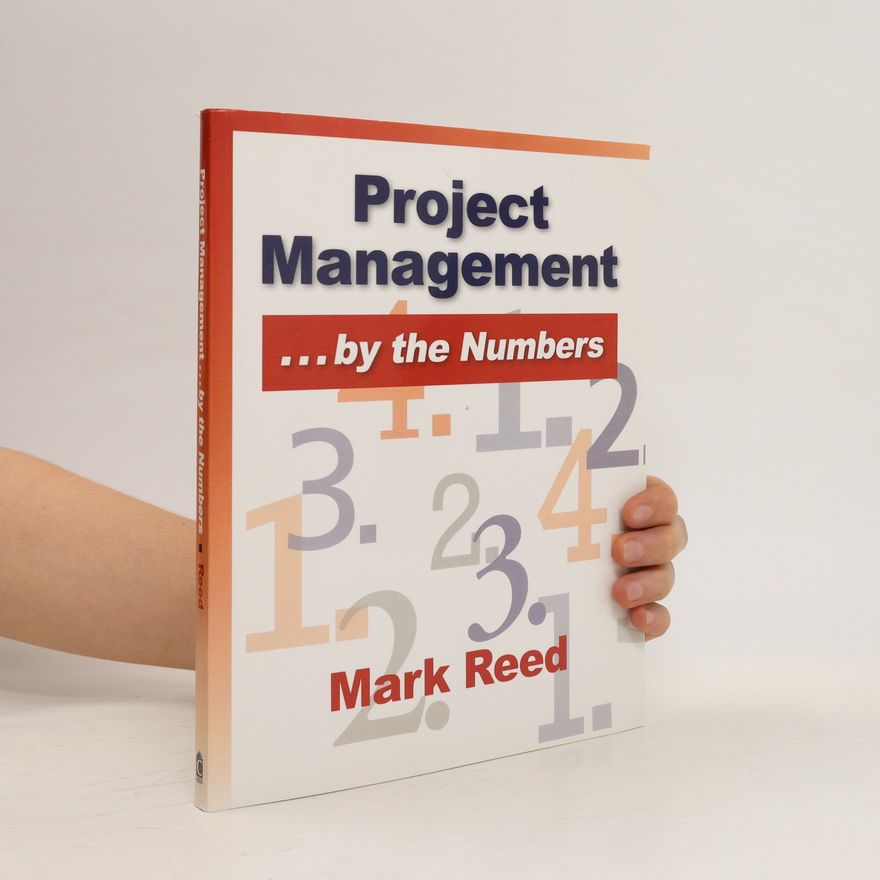 Mark Reed Project Management ...by the Numbers