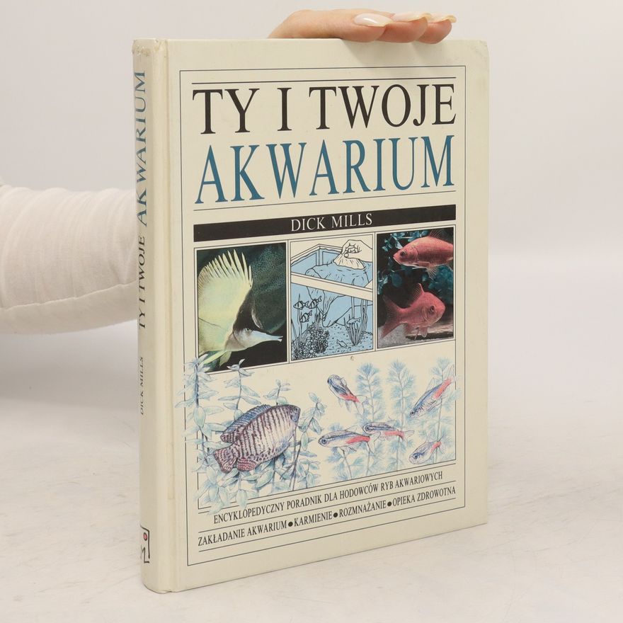 Dick Mills Ty i twoje akwarium