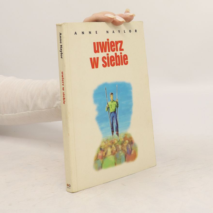 Anne Naylor Uwierz w siebie