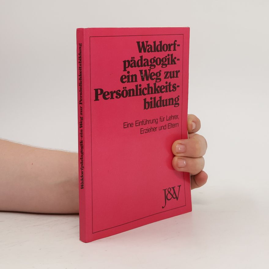 AA.VV. Waldorfpädagogik, ein Weg zur Persönlichkeitsbildung