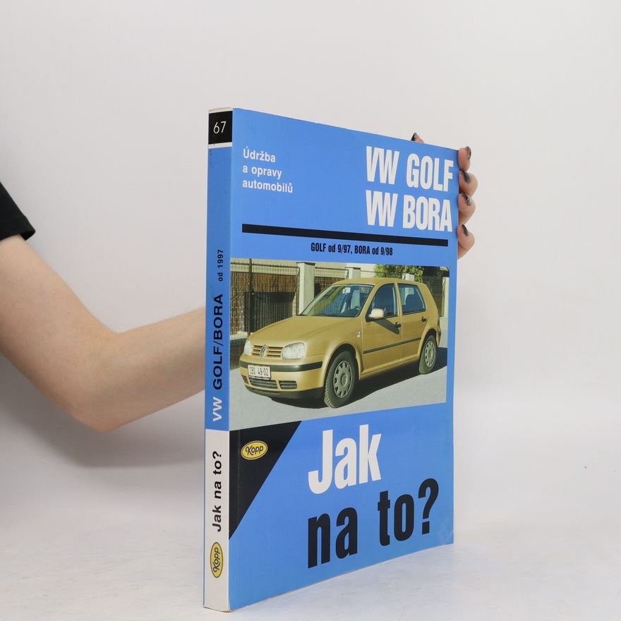 Hans-Rüdiger Etzold Jak na to? Údržba a opravy automobilů VW Golf a VW Bora
