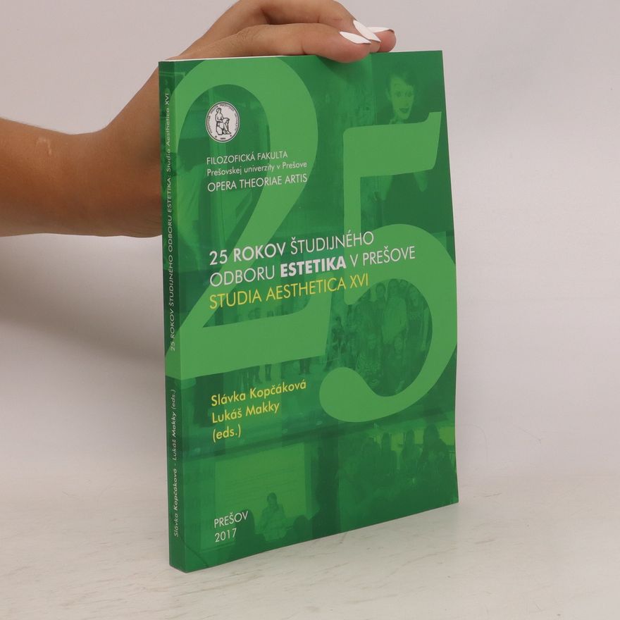Slávka Kopčáková 25 rokov študijného odboru estetika v Prešove studia aesthetica XVI