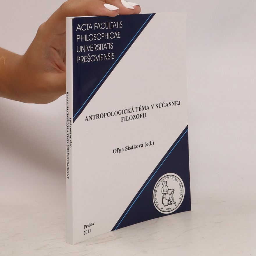 Oľga Sisáková Antropologická téma v súčasnej filozofii