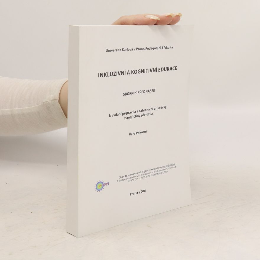 Věra Pokorná Inkluzivní a kognitivní edukace