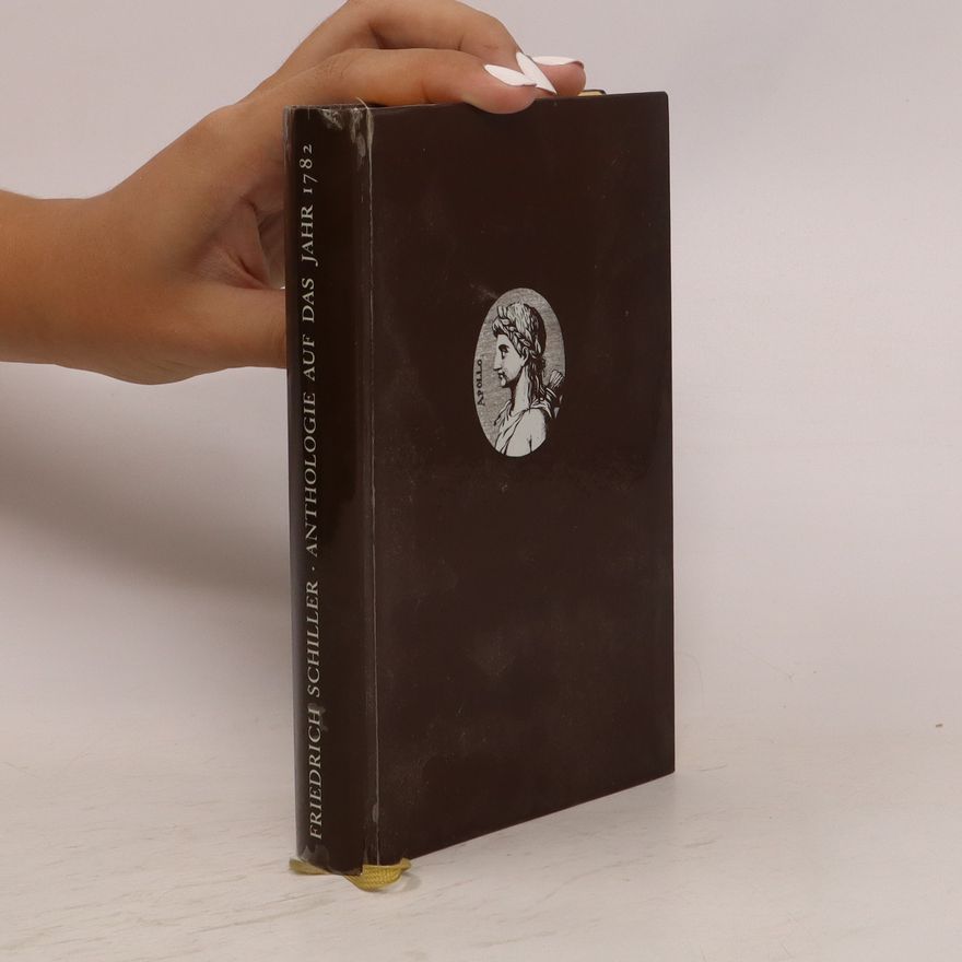 Friedrich Schiller Anthologie auf das jahr 1782