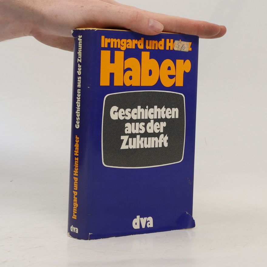 Irmgard Haber Geschichten aus der Zukunft