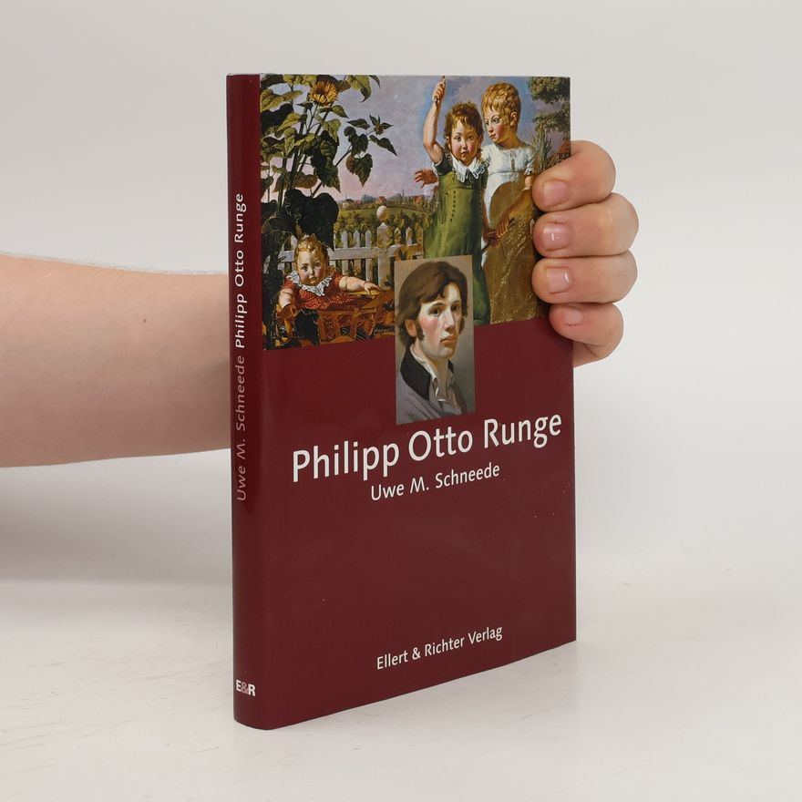 Uwe M. Schneede Philipp Otto Runge