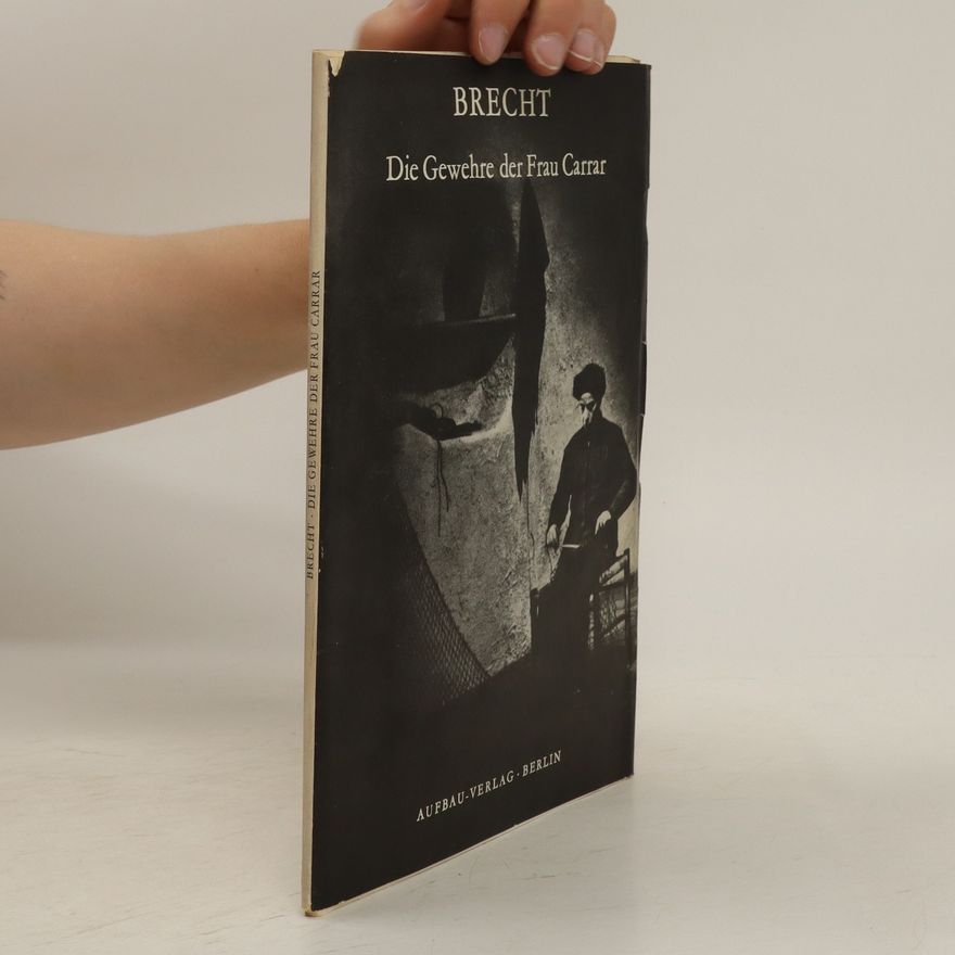 Bertolt Brecht Die Gewehre der Frau Carrar