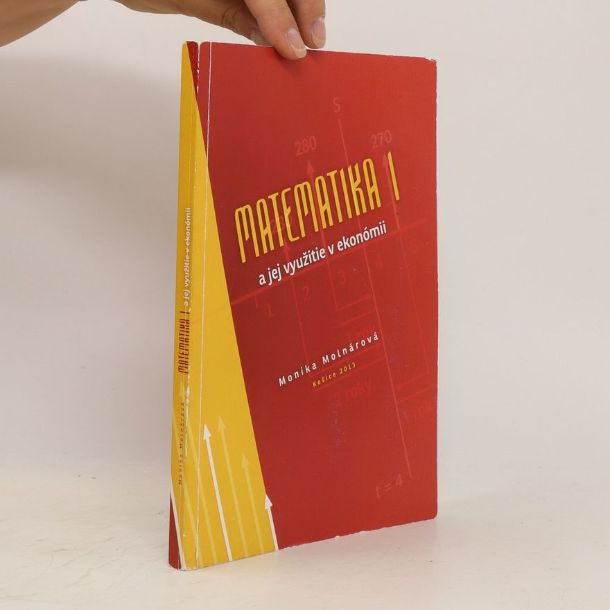 Monika Molnárová Matematika 1 a jej využitie v ekonómii