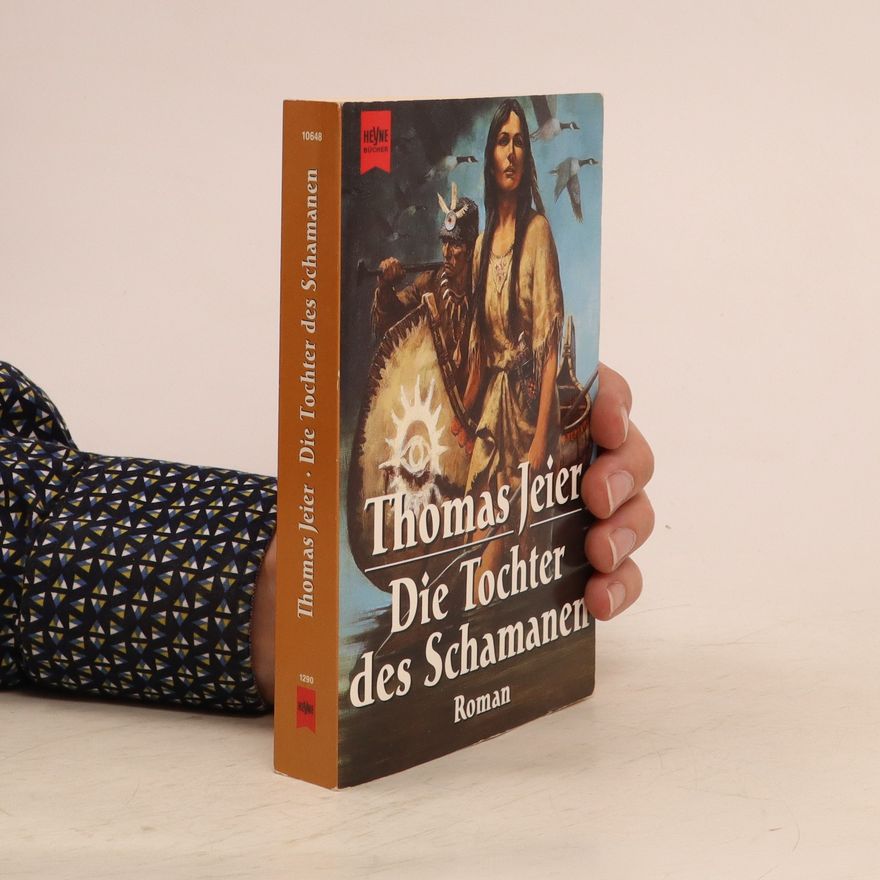 Thomas Jeier Die Tochter des Schamanen