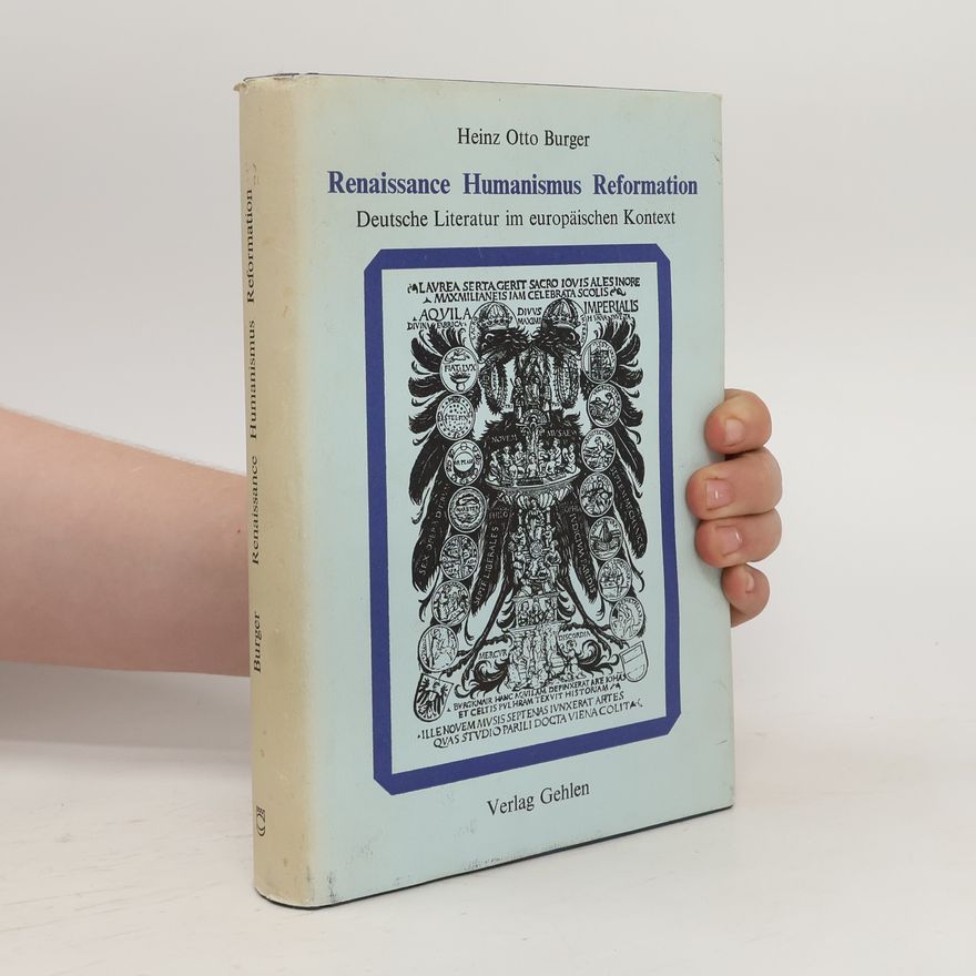Heinz Otto Burger Reformation, Renaissance, Humanismus